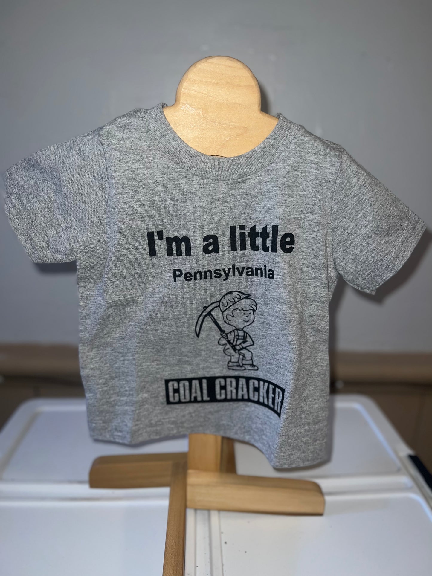 I'm A little Pennsylvania Coal Cracker - S012