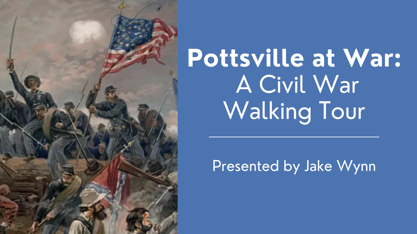 Pottsville at War: A Civil War Walking Tour (Members)