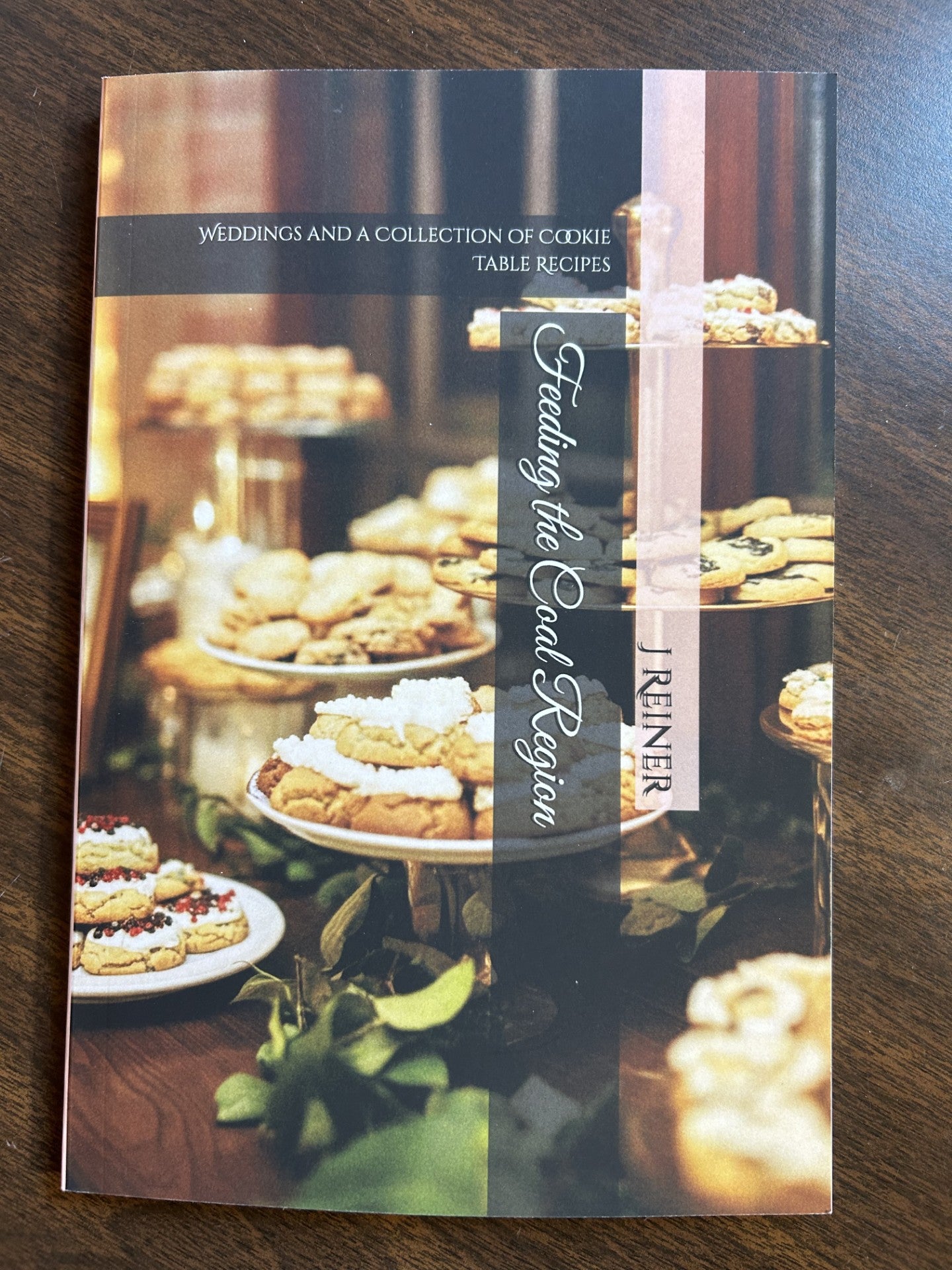 Feeding the Coal Region Wedding and a Collection of Cookie Table Recipes