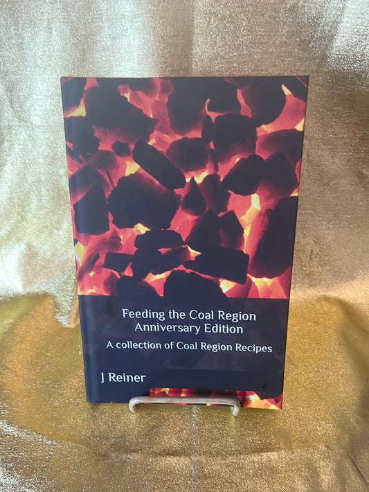 Feeding the Coal Region Anniv. Edition (Hardcover)