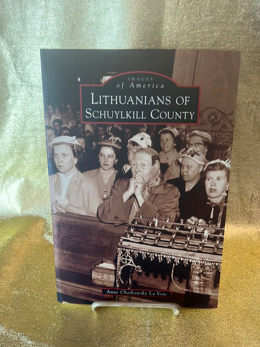 Images of America - Lithuanians of Schuylkill County - B302