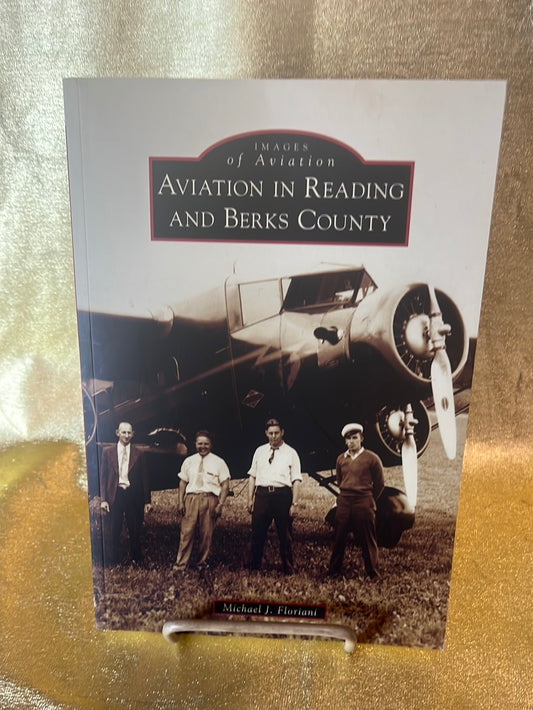 Images of America - Aviation in Reading and Berks County - B299