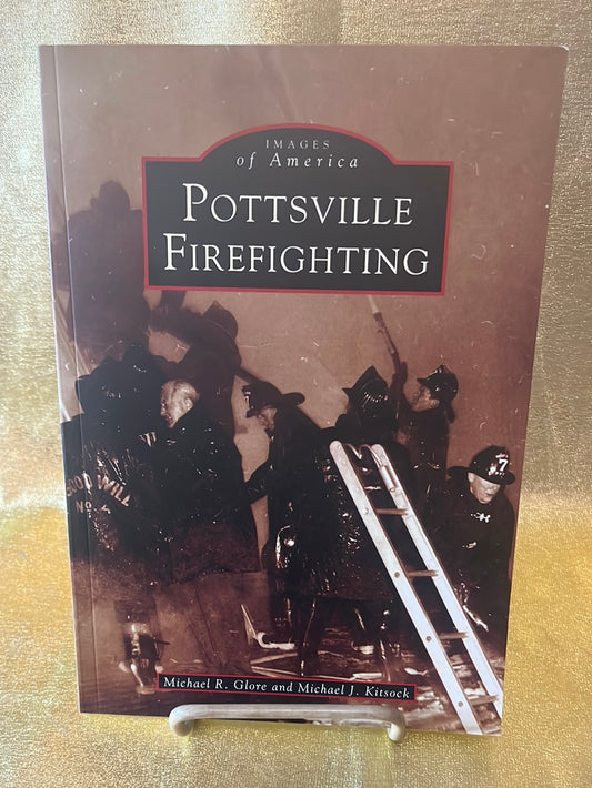 Images of America - Pottsville Firefighting - B011