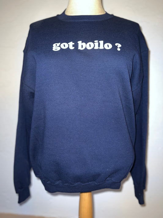 Got Boilo? Crew neck sweatshirt - S245