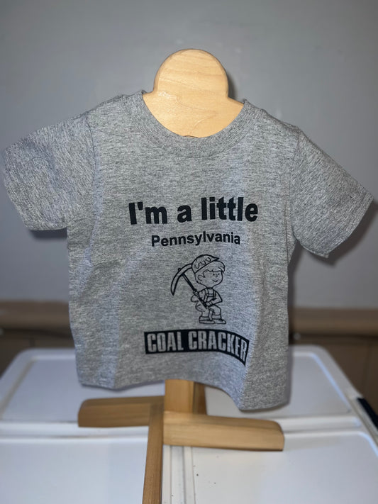 I'm A little Pennsylvania Coal Cracker - S012