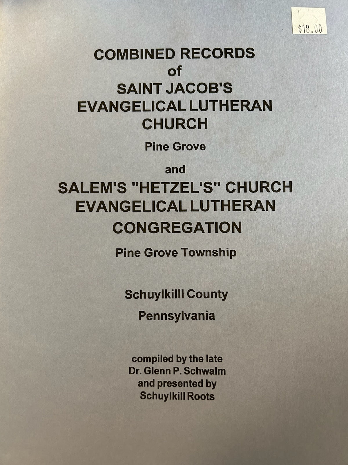 Combined Records of Saint Jacob's Evangelical Lutheran Church Pine Grove and Salems Hetzel's Church Evangelical Lutheran Congregation