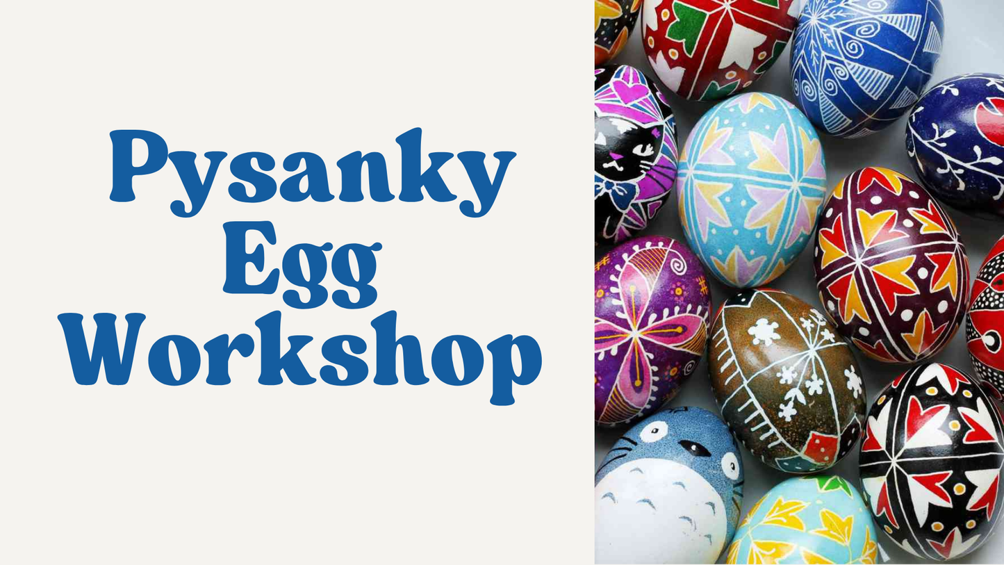 Pysanky Egg Class- March 14th (Non Members)