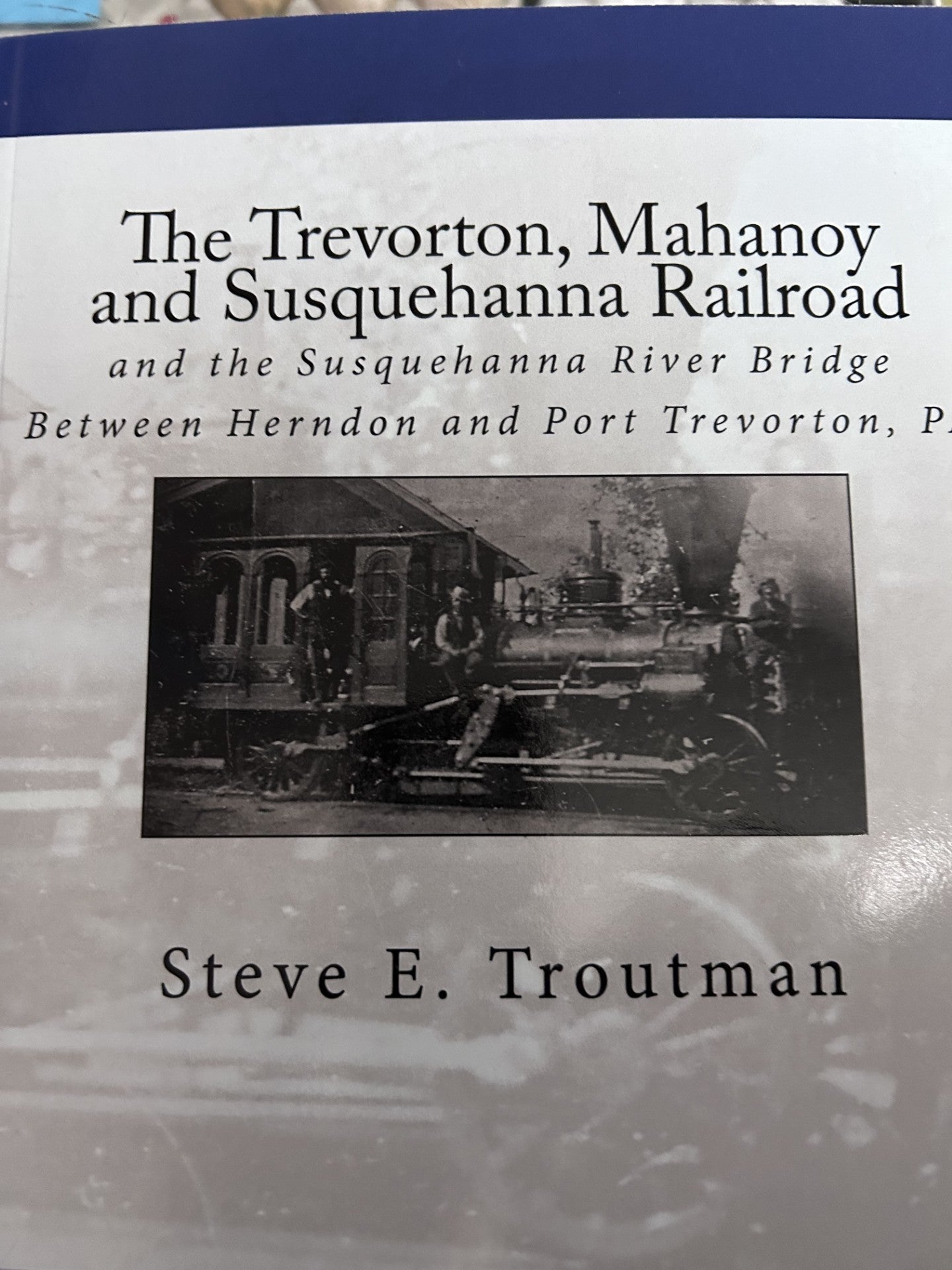 The Trevorton, Mahanoy and Susquehanna Railroad