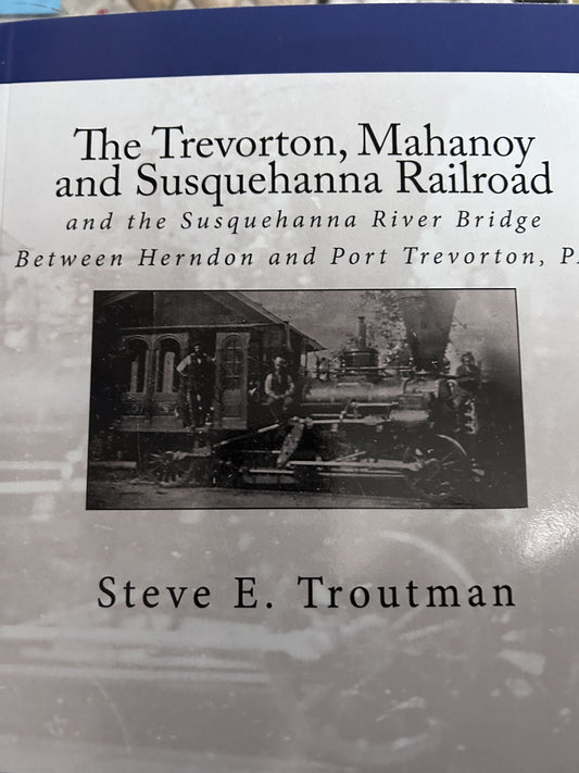The Trevorton, Mahanoy and Susquehanna Railroad