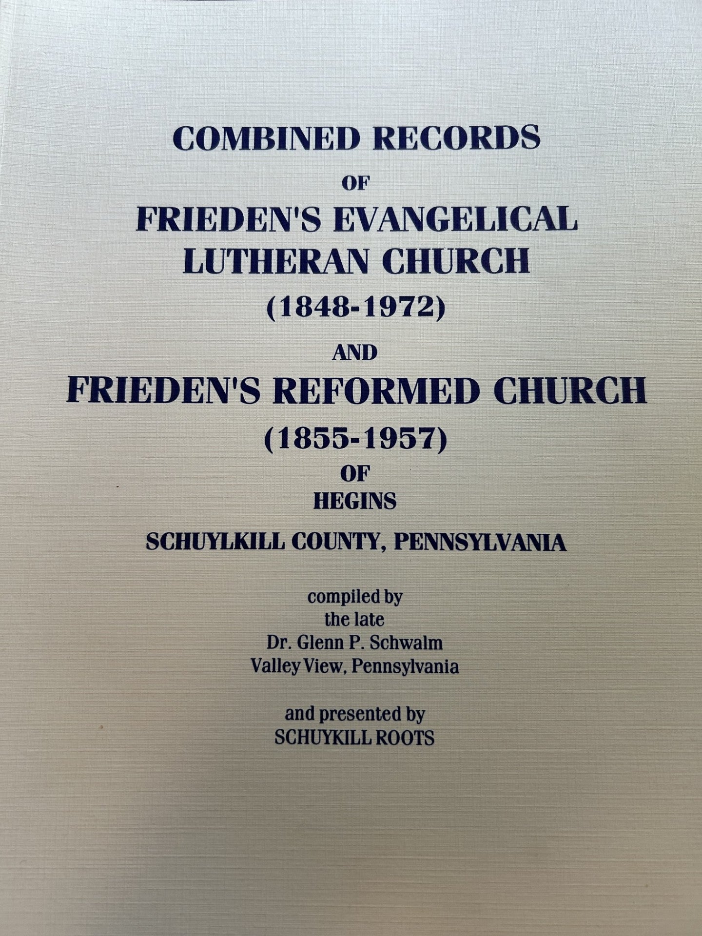Combined Records of Frieden's Evangelical Lutheran Church & Frieden's Reformed Church Hegins B055